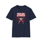 Push Day: Activated! T-Shirt