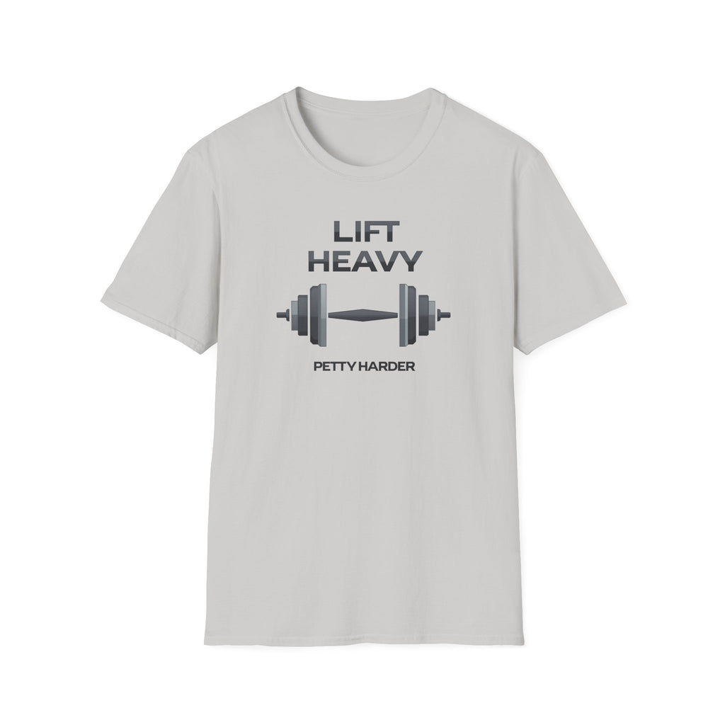 Lift Heavy, Petty Harder (Minimal Edition) T-Shirt