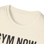 Gym Now, Tacos Later – Bold Workout Reward Tshirt