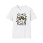 Plan B - Workout isn't cancelled T-Shirt