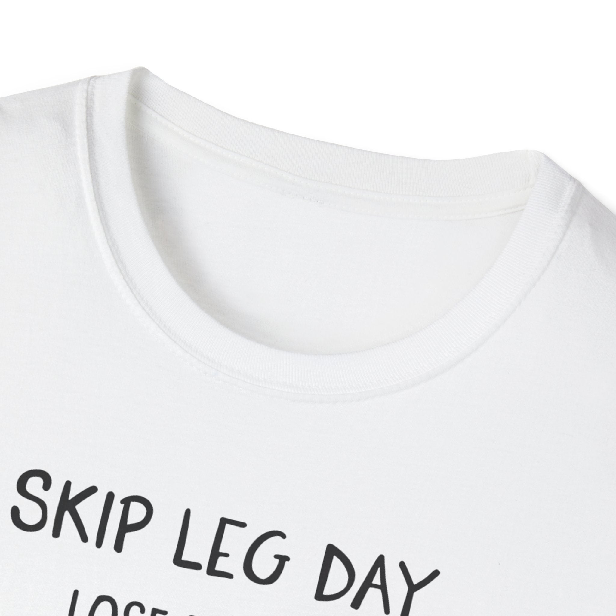 Skip Leg Day, Lose Respect – Minimalist Sketch T-Shirt