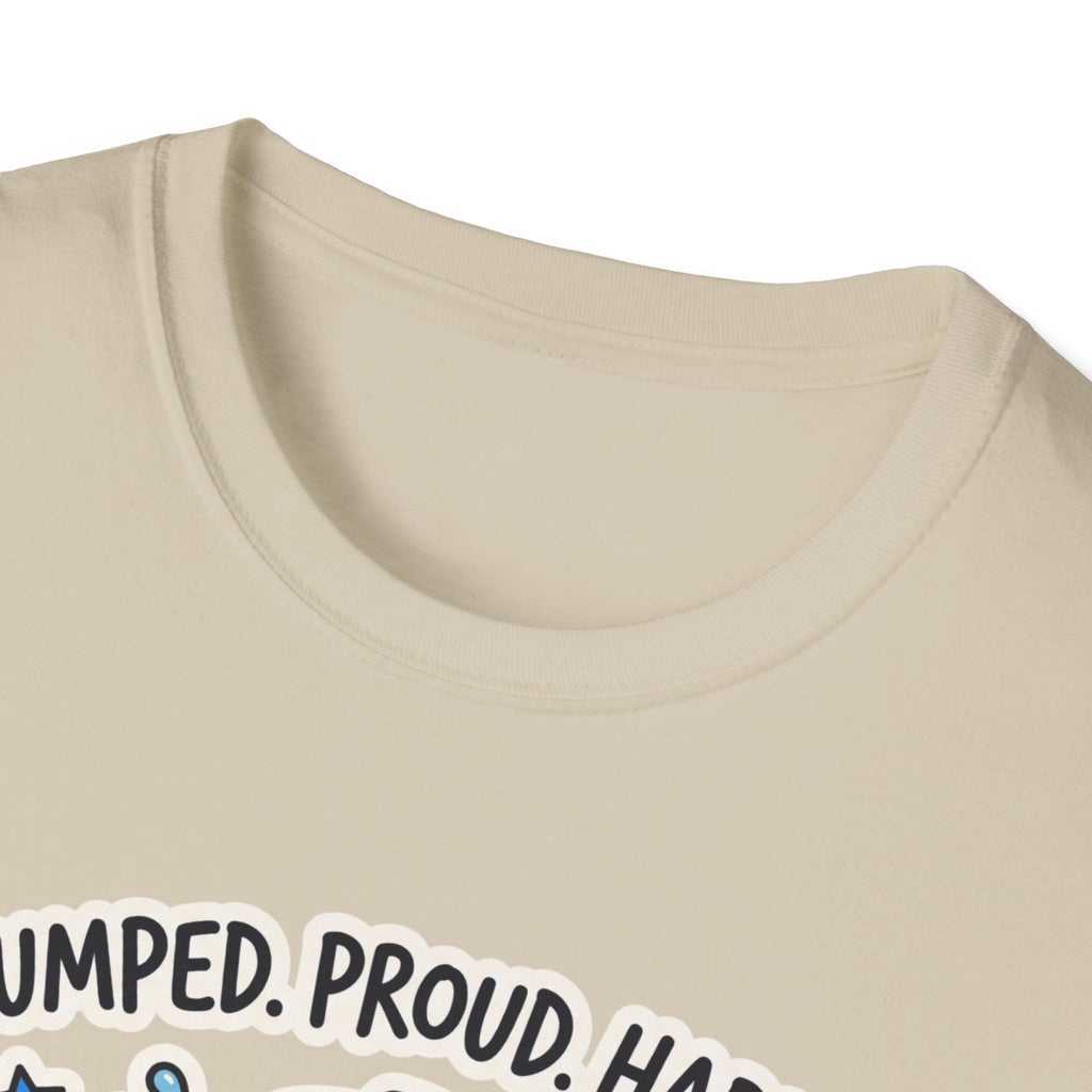 Pumped. Proud. Happy T-Shirt