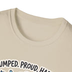 Pumped. Proud. Happy T-Shirt