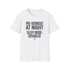 Pre at night - Sleep Mode disabled T-Shirt