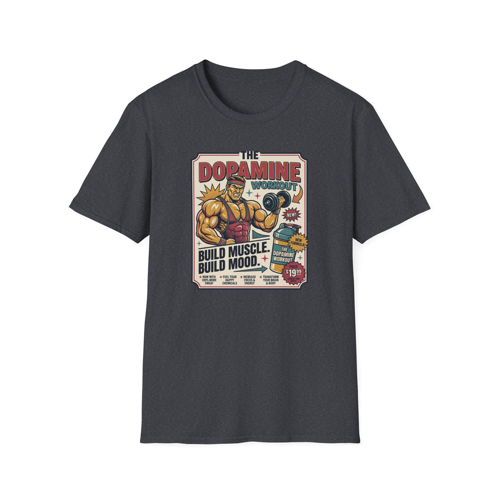 Dopamine workout - Build muscle. Build Mood T-Shirt