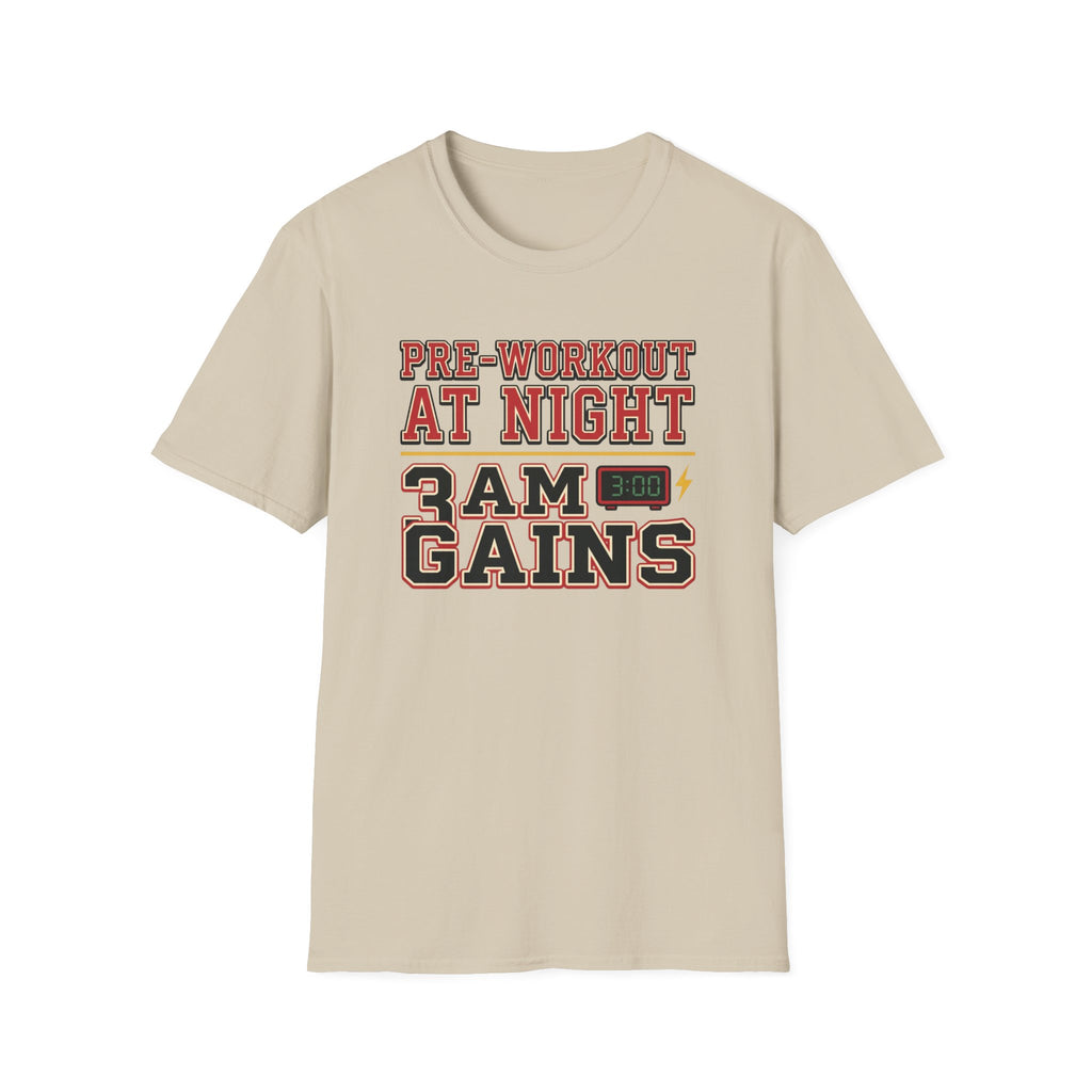 Pre at Night - 3 AM Gains T-Shirt