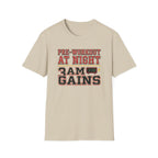 Pre at Night - 3 AM Gains T-Shirt