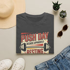 Push day - Resting wasn't an option T-Shirt