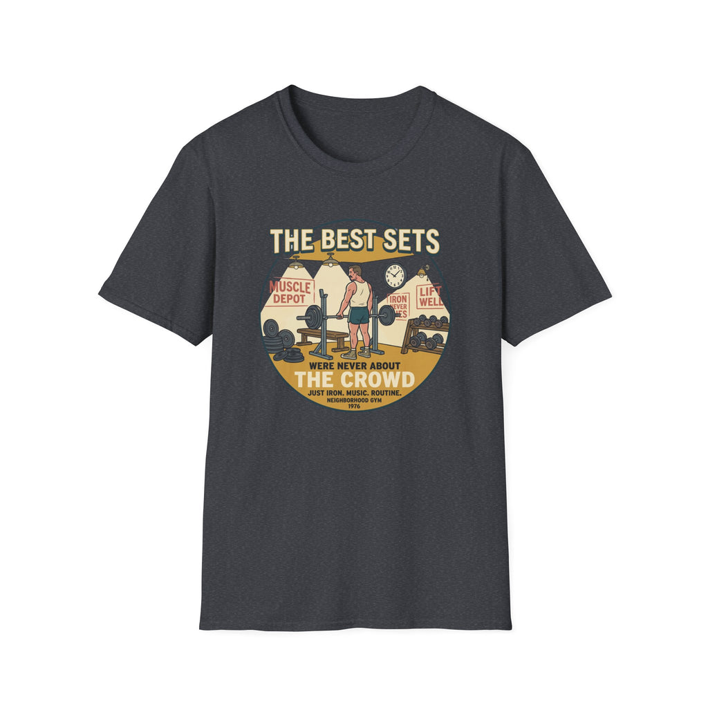 The best sets were never about the crowd T-Shirt