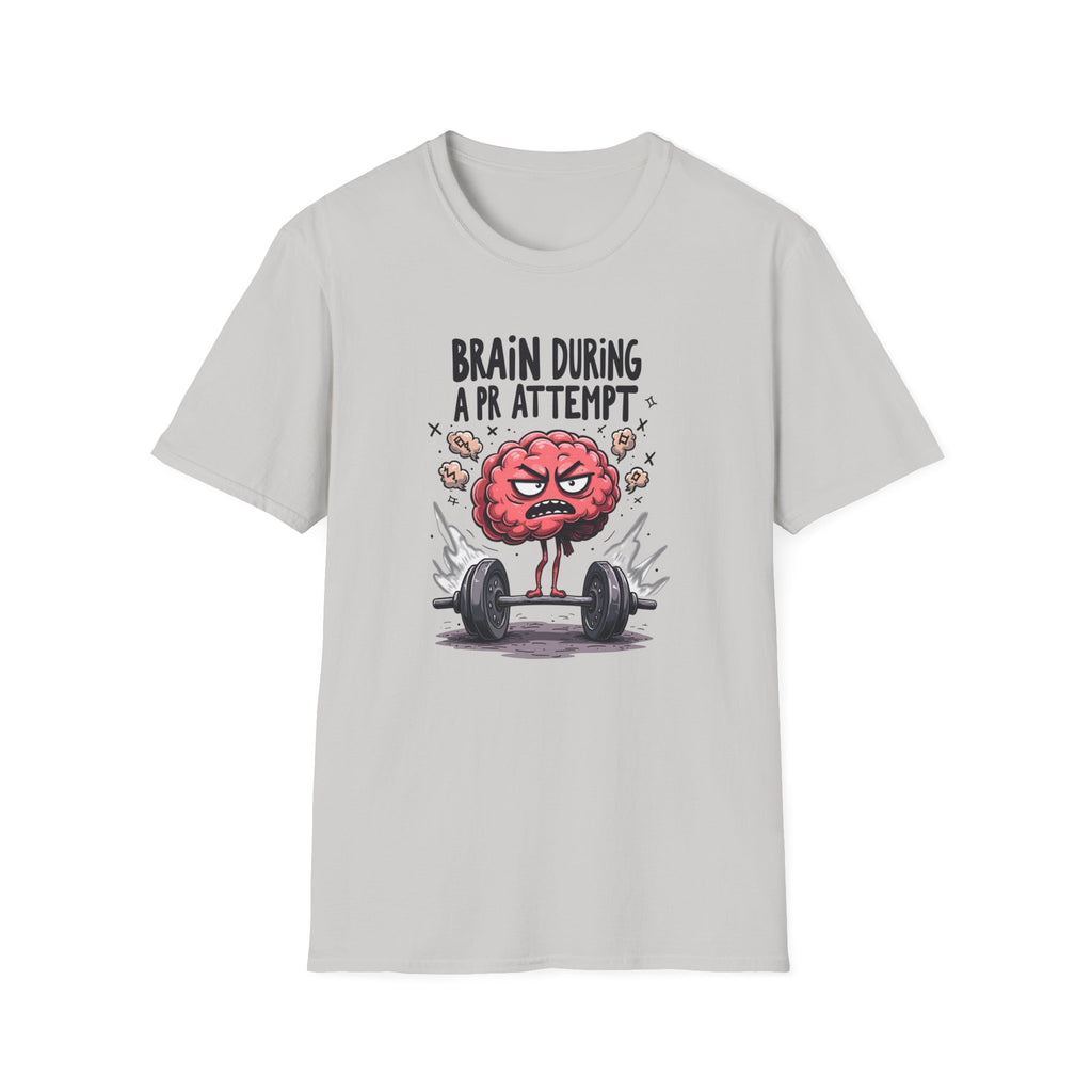 Brain During a PR Attempt T-Shirt