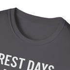 Rest Days Are for the Weak (JK, I’m on One) – Sarcastic Gym Tshirt