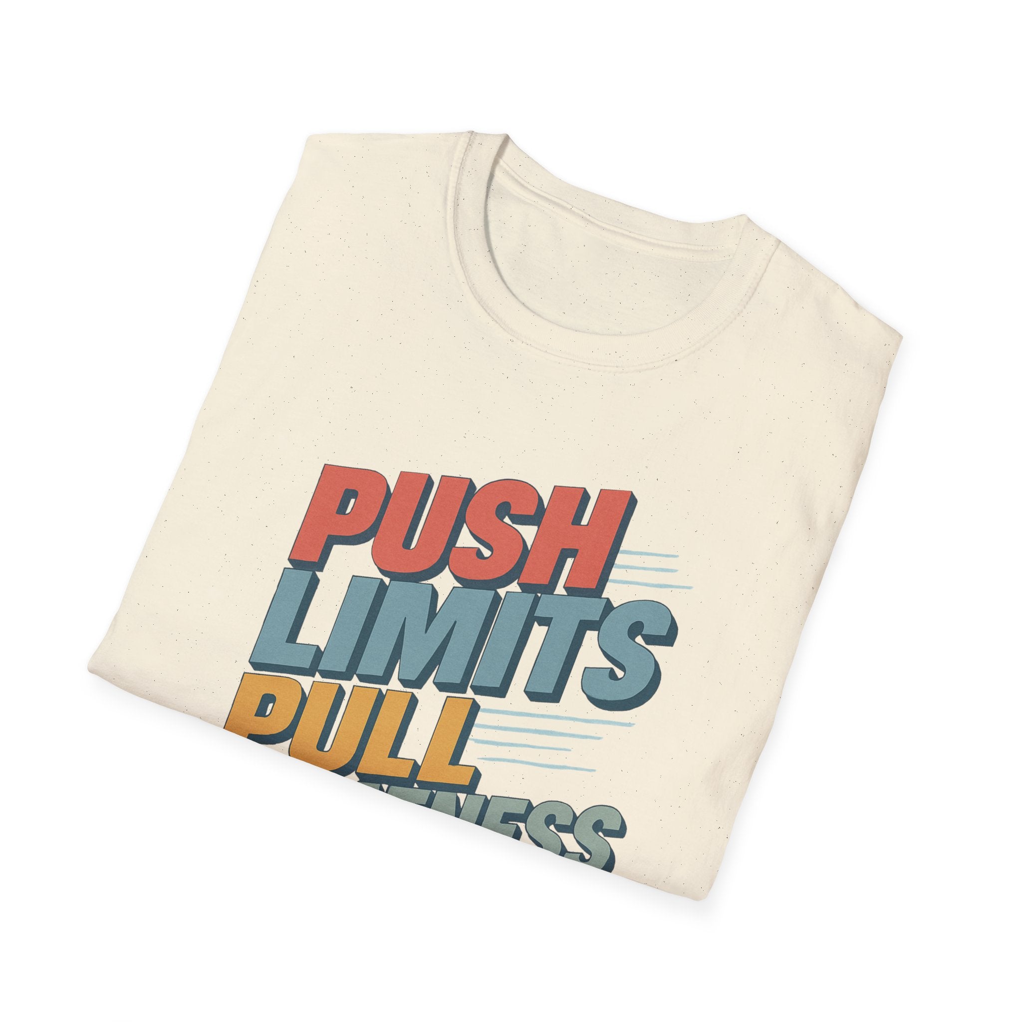 Push Limits. Pull Greatness. T-Shirt