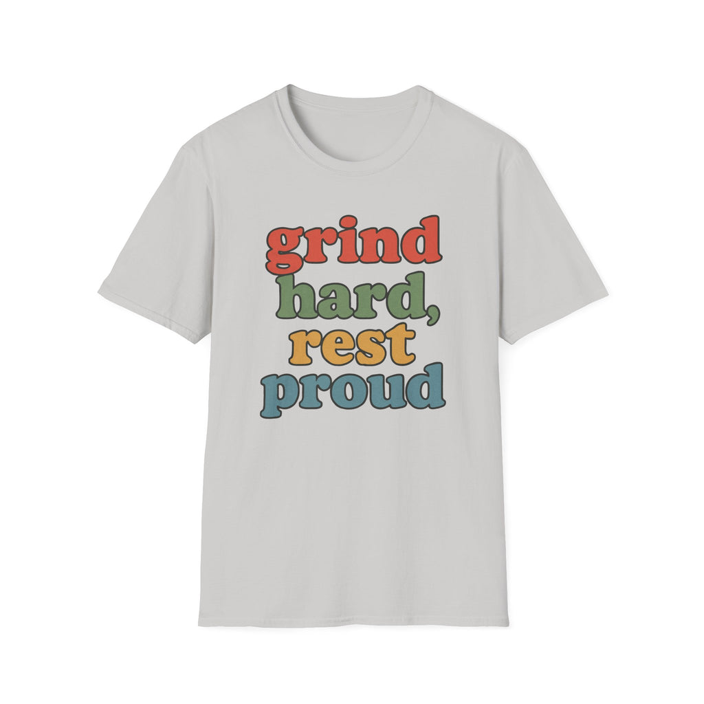 Grind Hard, Rest Proud – Vintage Bubble Quote T-Shirt
