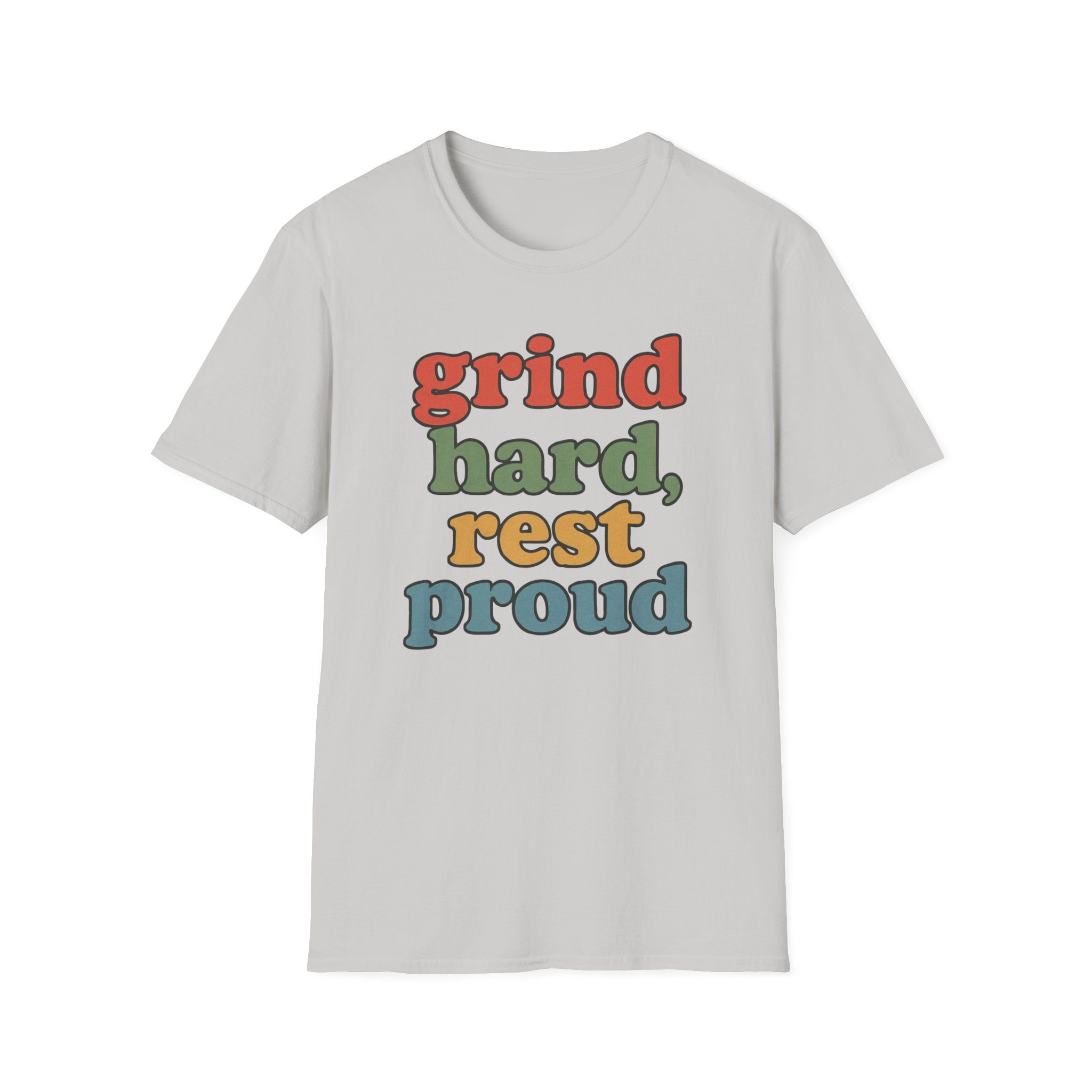 Grind Hard, Rest Proud – Vintage Bubble Quote T-Shirt