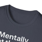 Mentally at the Gym – Almost There Minimalist Tshirt