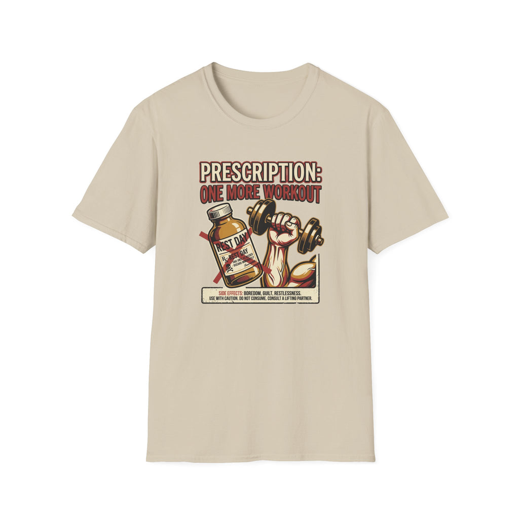 Prescription - One more workout T-Shirt