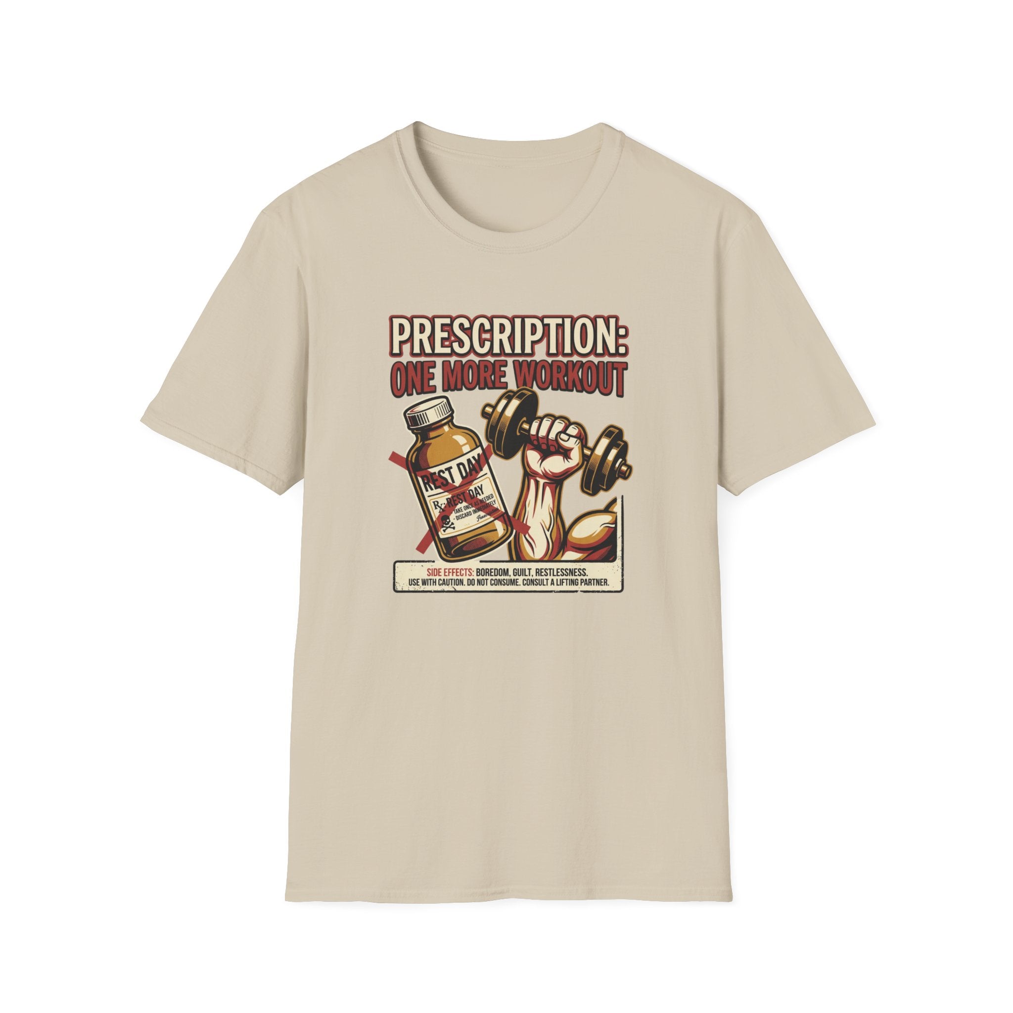 Prescription - One more workout T-Shirt