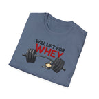 Will Lift for Whey – Scoop Edition T-Shirt
