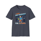 Took pre workout for nothing T-Shirt