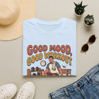 Good mood, Good Workouts T-Shirt