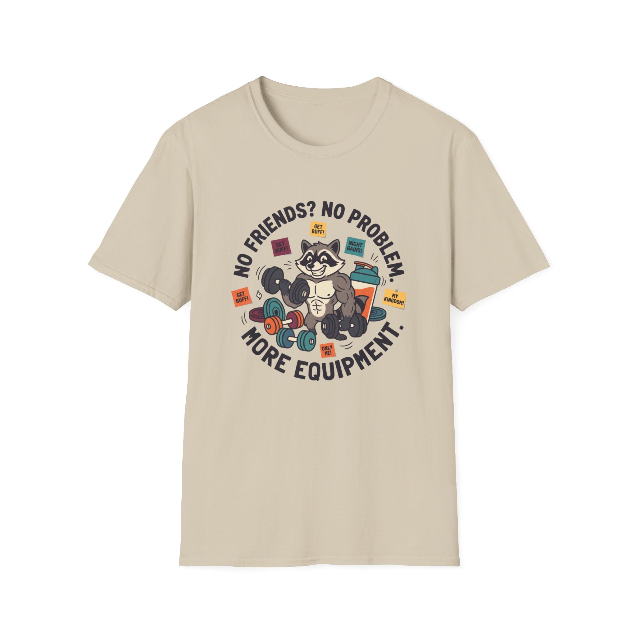 No Friends No Problem T-Shirt