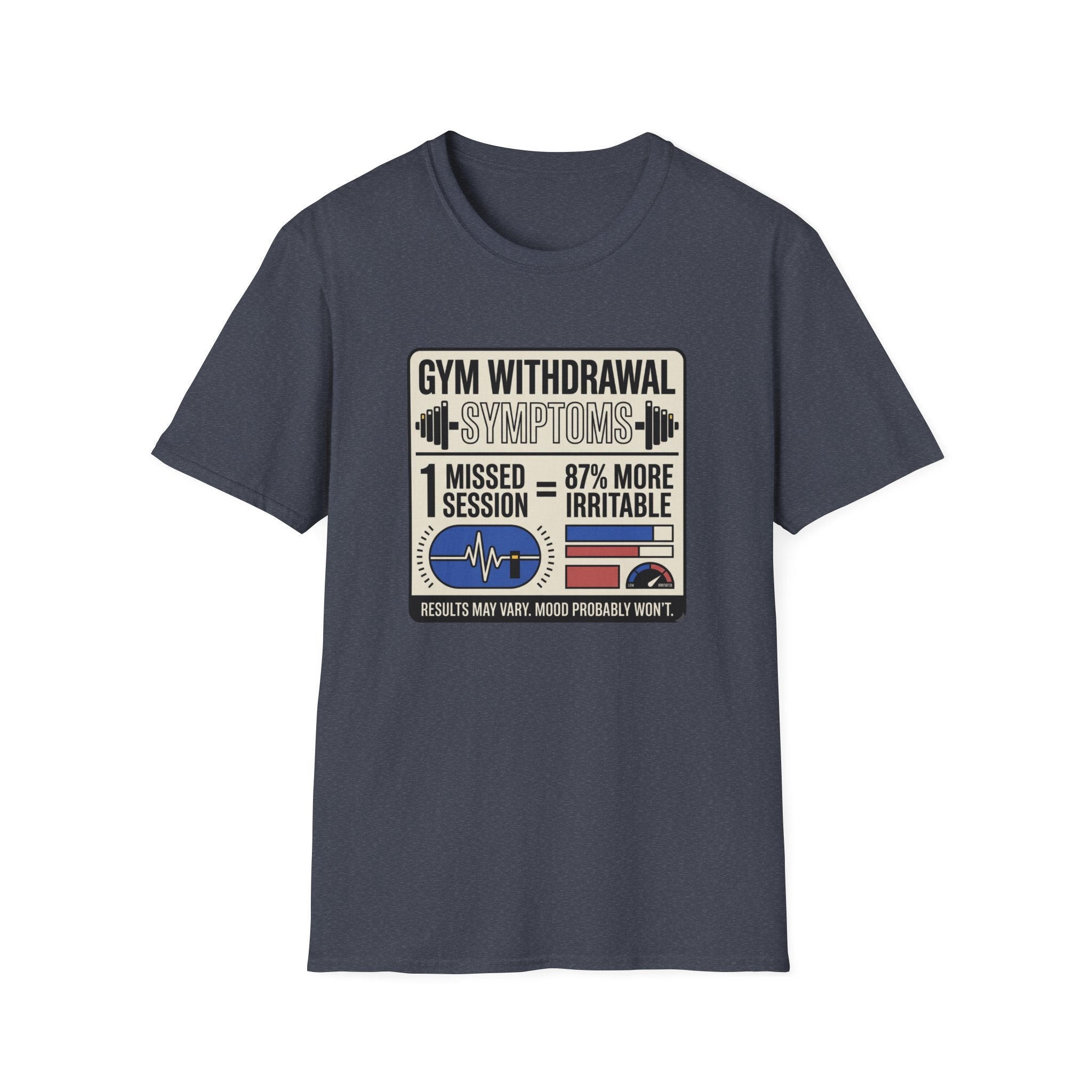 Gym withdrawal symptoms T-Shirt