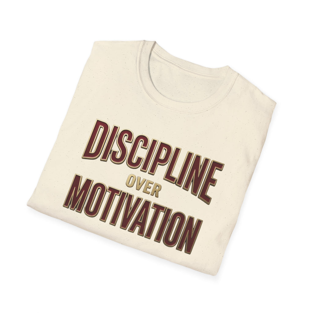 Discipline over motivation T-Shirt