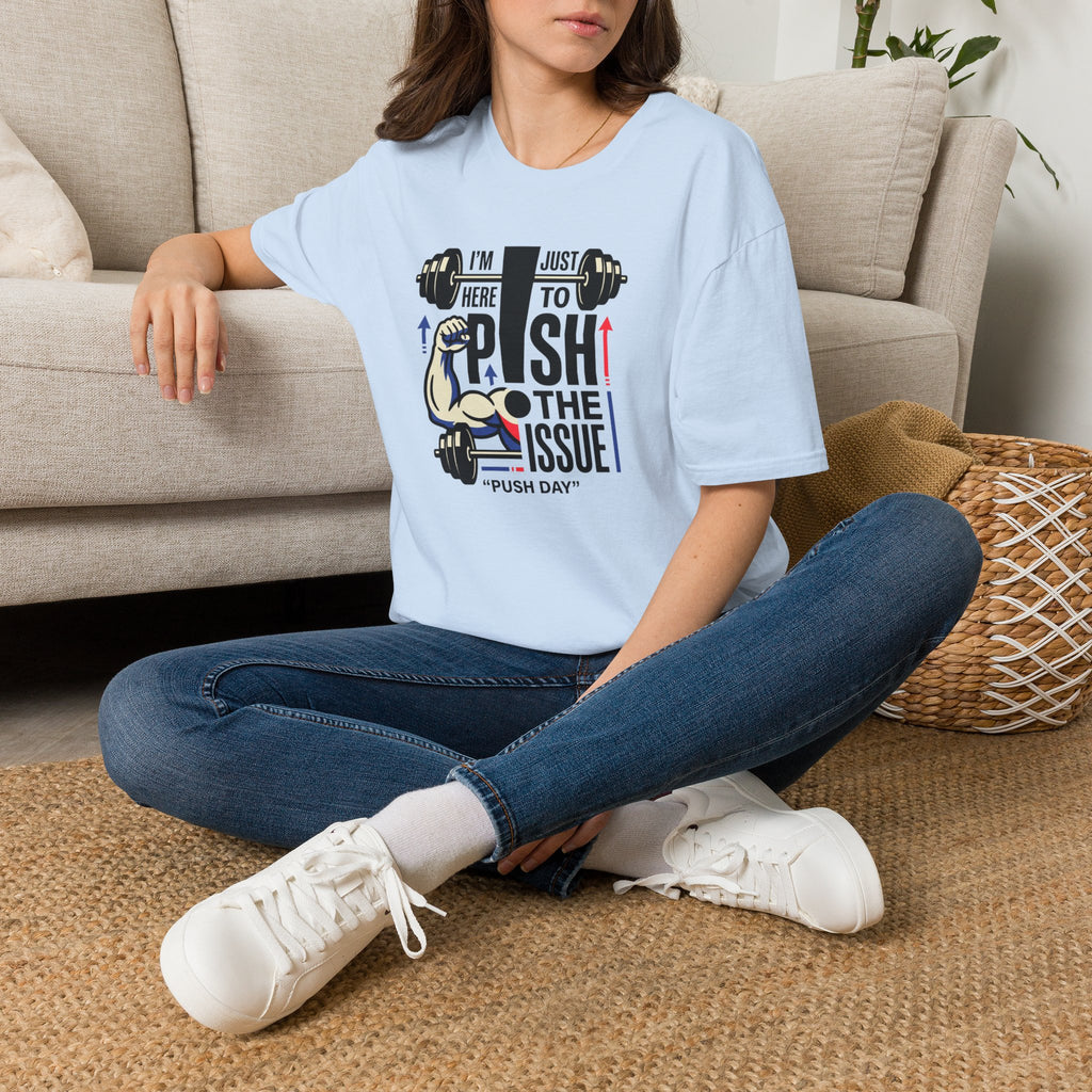 Here to push the issue T-Shirt