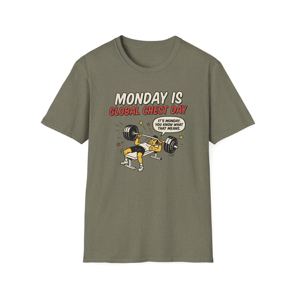 Monday is Global chest day - You knw what it means T-Shirt