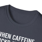 When Caffeine Kicks In – Brain Upgrade Sequence T-Shirt