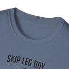 Skip Leg Day, Lose Respect – Full Physique Statement T-Shirt