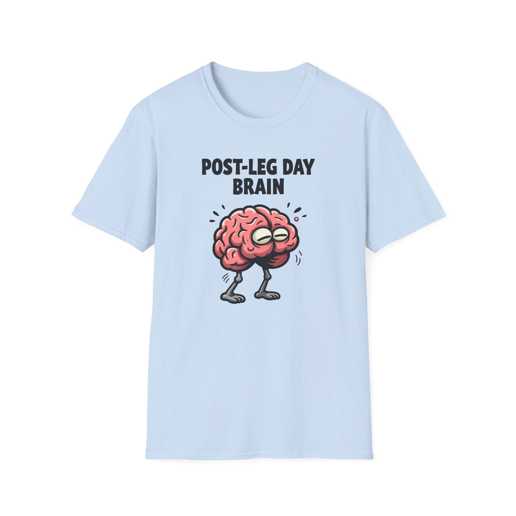 Post-Leg Day Brain T-Shirt