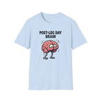 Post-Leg Day Brain T-Shirt