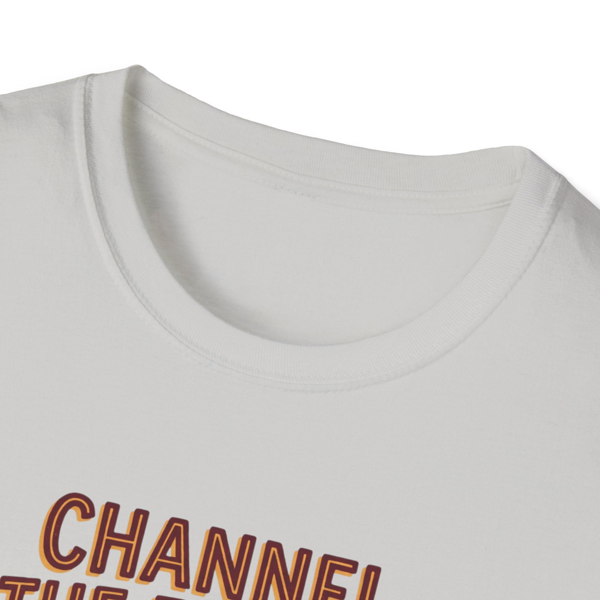 Channel the energy T-Shirt
