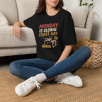Monday is Global chest day - Another Monday, another pump T-Shirt