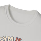 Gym is my escape - Warm T-Shirt