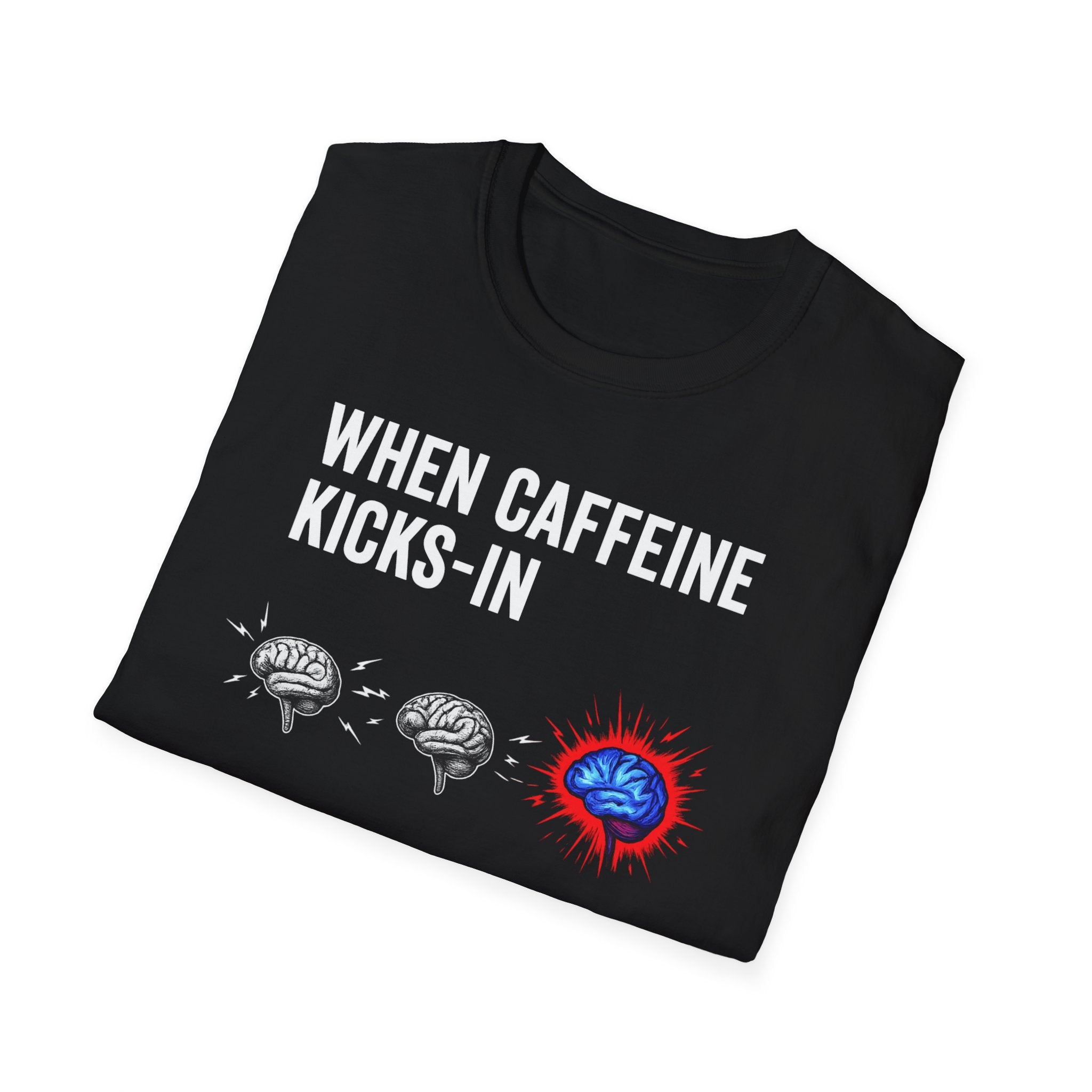 When Caffeine Kicks In – Brainstorm Mode Engaged T-Shirt