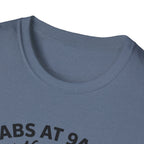 Abs at 9AM, still not impressed T-Shirt