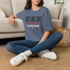 Feel Like Shit - Pre workout please fix me T-Shirt