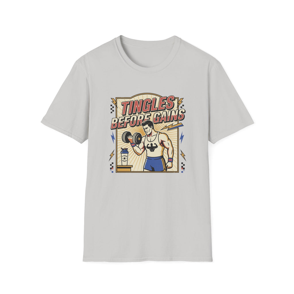 Tingles, before gains T-Shirt