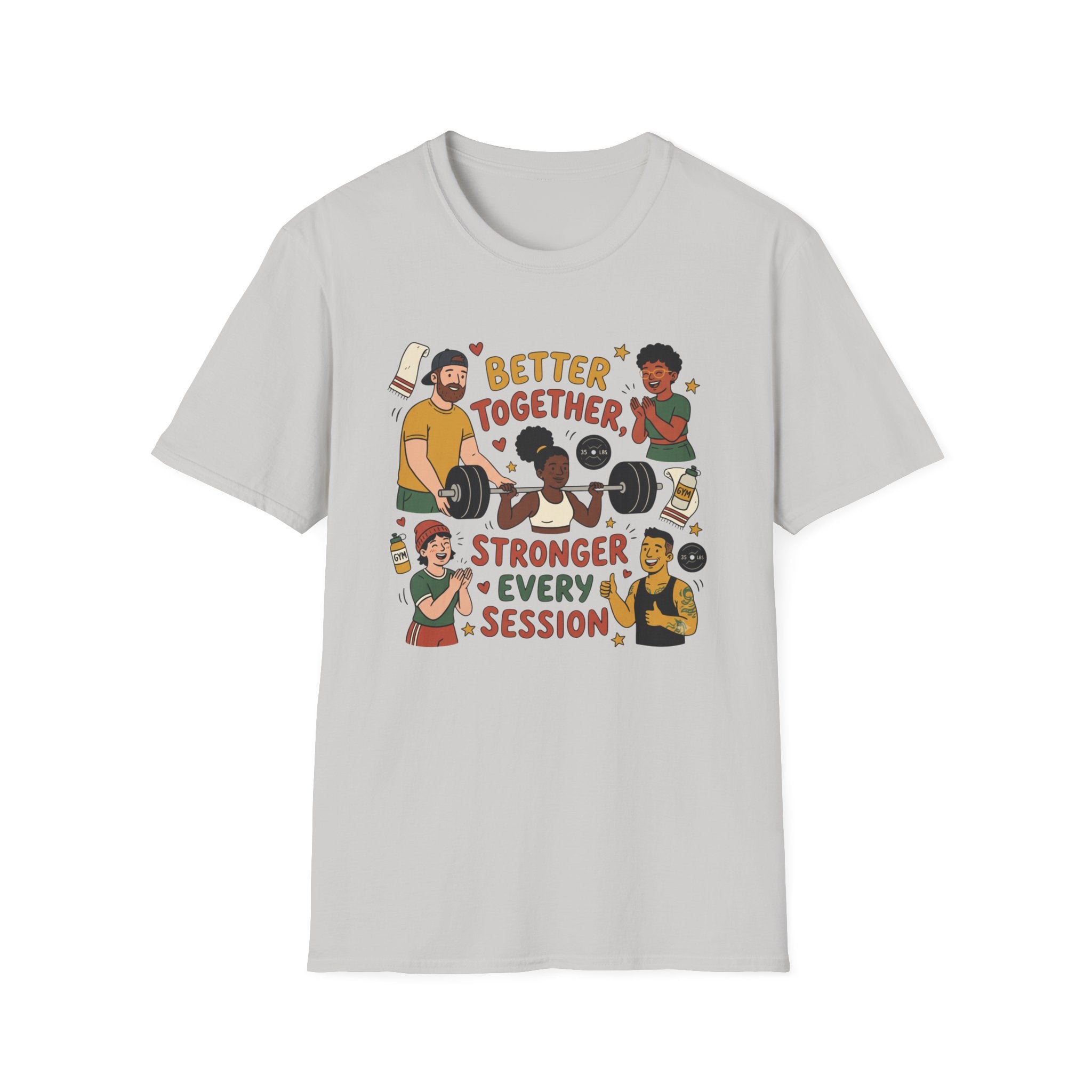 Better together, stronger every session T-Shirt