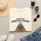 I have my priorities straight - Gym T-Shirt