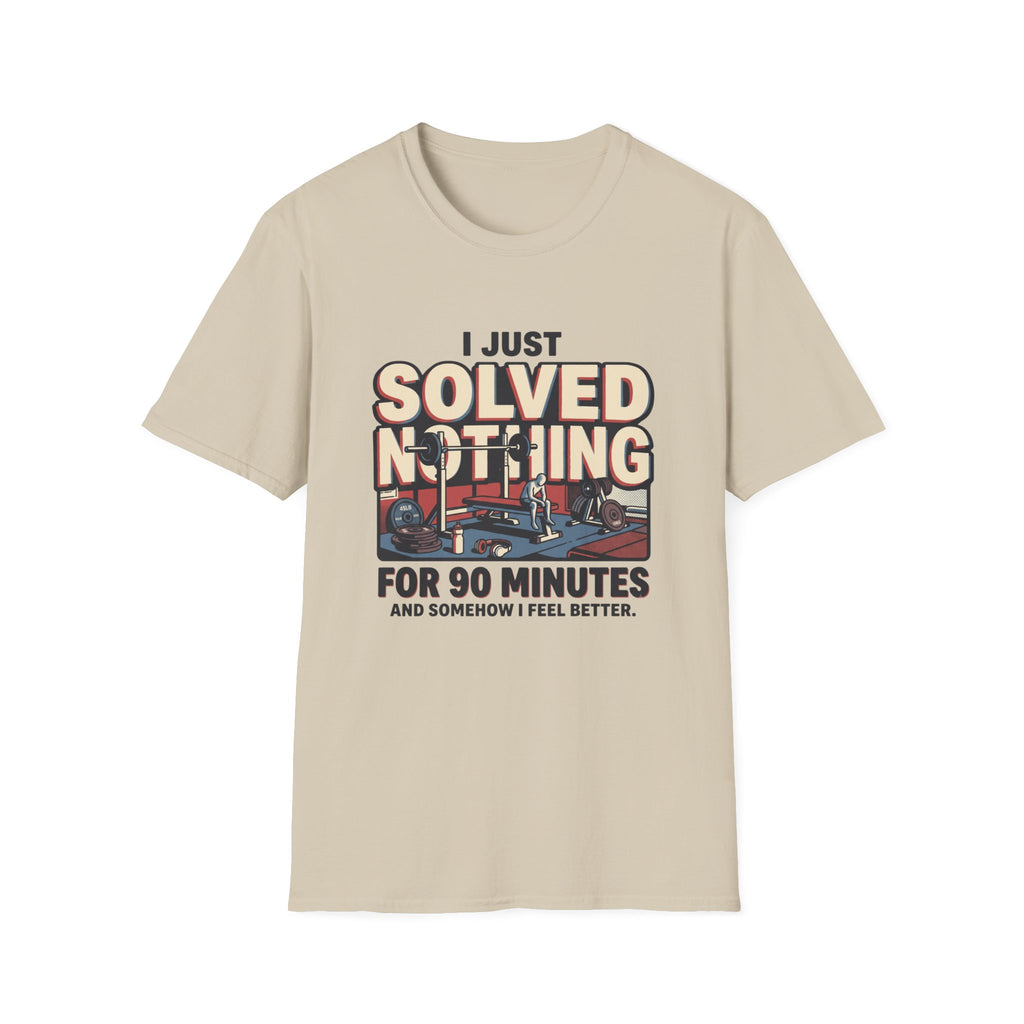 I just solved nothing for 90 minutes T-Shirt