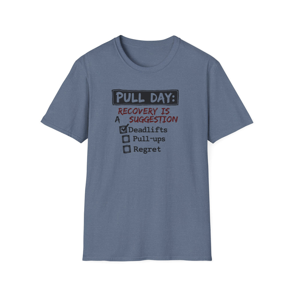 Pull Day: Recovery Is a Suggestion T-Shirt