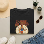 Channel the energy T-Shirt