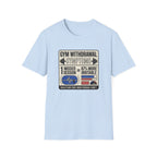 Gym withdrawal symptoms T-Shirt