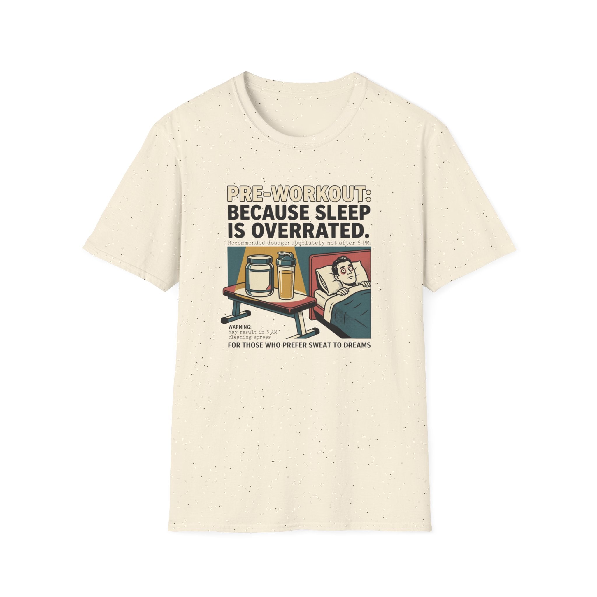 Pre Workout - Because sleep is overrated T-Shirt