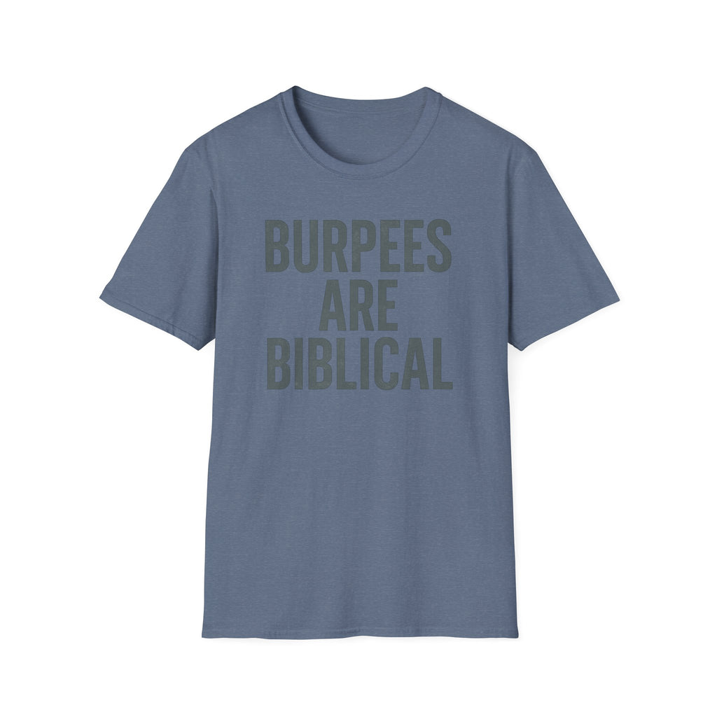 Burpees Are Biblical – Stone-Gray Statement Tshirt