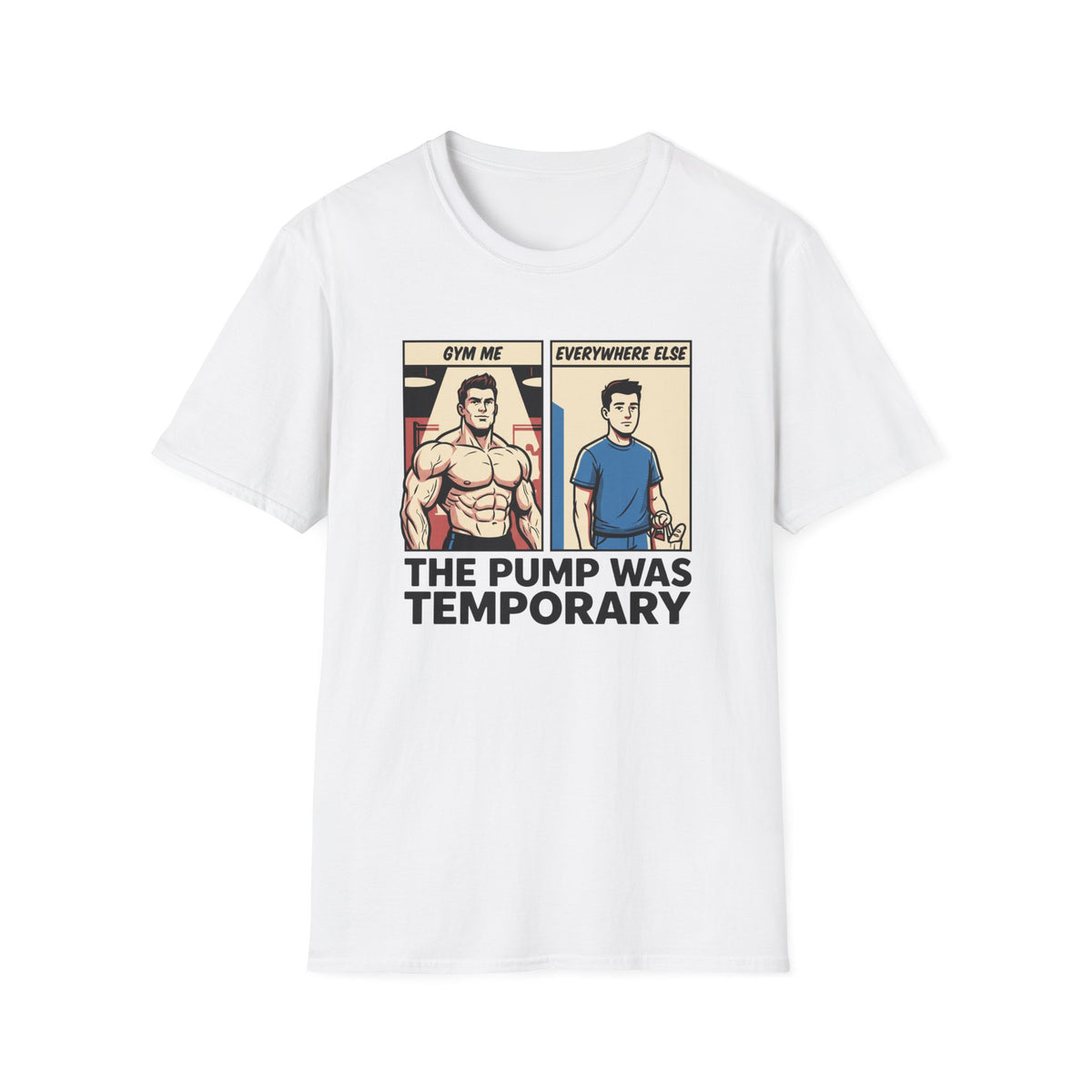 The pump was temporary T-Shirt