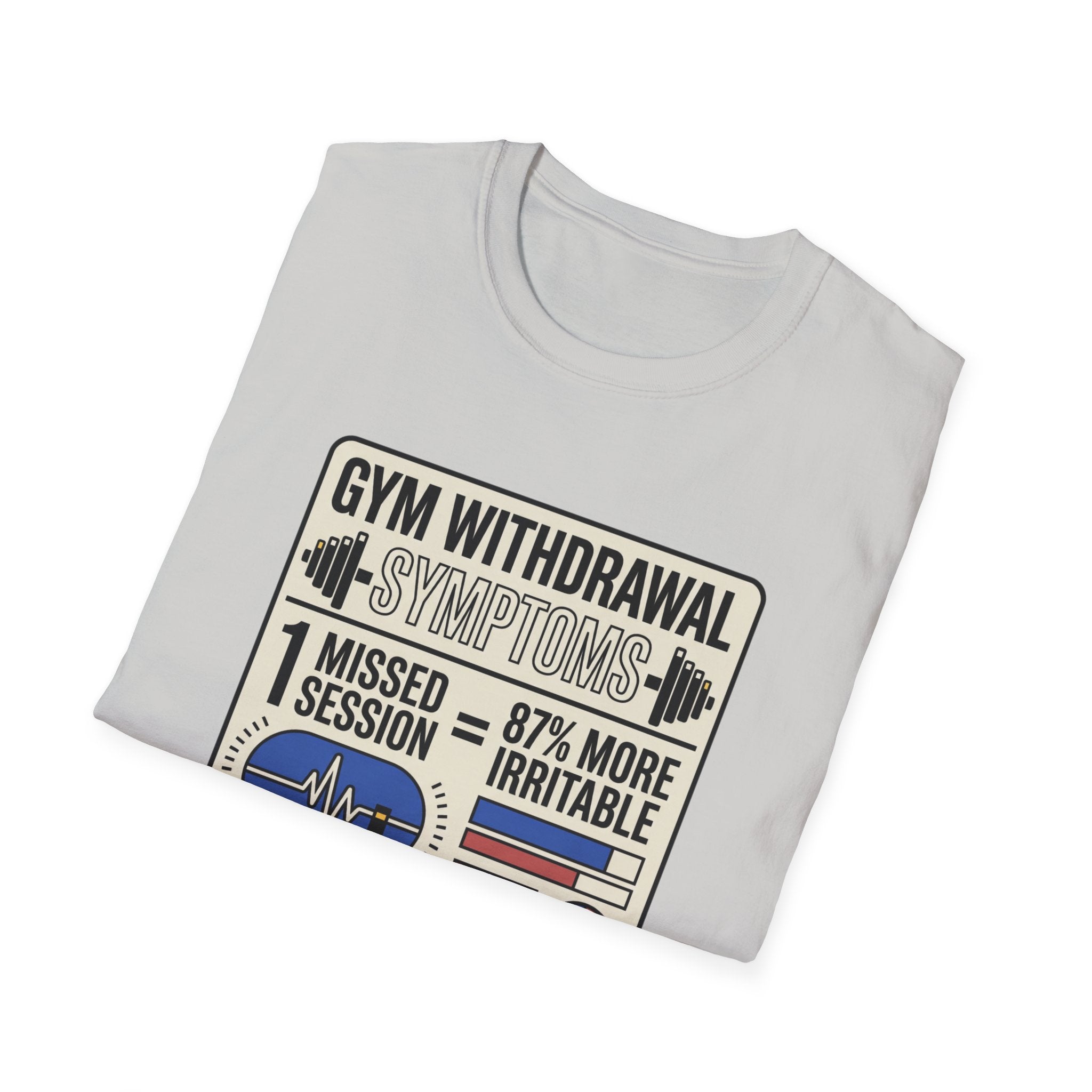 Gym withdrawal symptoms T-Shirt